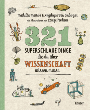 321 superschlaue Dinge, die du über Wissenschaft wissen musst.