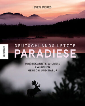 Deutschlands letzte Paradiese.