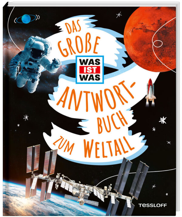 Das große WAS IST WAS Antwortbuch zum Weltall.