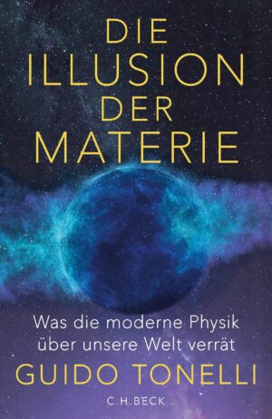 Die Illusion der Materie.