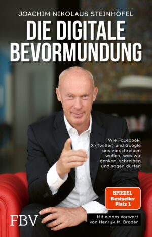 Die digitale Bevormundung.