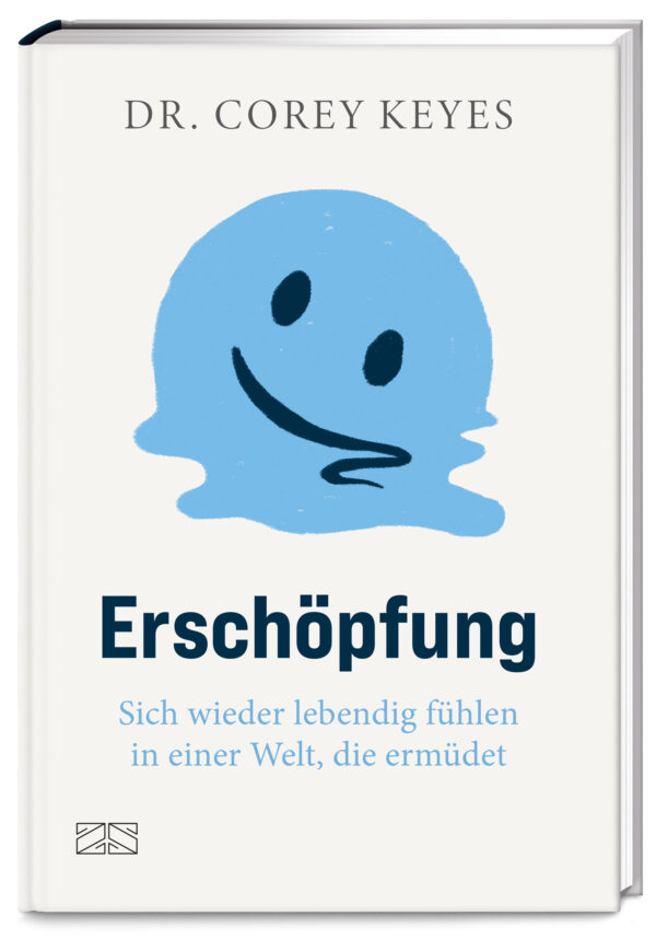 Erschöpfung.