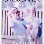 “Schwebende Lasten” von Annett Gröschner, erschieben bei H.C. Beck. Bildquelle: © H.C.Beck Verlag