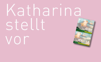 Katharina stellt vor: “Von hier aus weiter” von Susann Pásztor "Von hier ausweiter" von Susann Pásztor, erschienen im Kiwi Verlag. Bildquelle: Katharina Martini / Kiwi Verlag