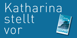 Katharina stellt vor: „ Das Geschenk des Meeres“ von Julia R. Kelly „Das Geschenk des Meeres“ von Julia R. Kelly, erschienen im mare Verlag. Bildquelle: © Katharina Martini / mare Verlag