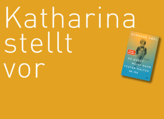 Katharina stellt vor: “Du musst meine Hand fester halten, Nr. 104” von Susanne Abel "Du musst meine Hand fester halten, Nr. 104" von Susanne Abel, erschienen im dtv Verlag. Bildquelle: © Katharina Martini / dtv Verlag