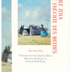 “Die Früchte des Meeres” von Émile Zola, erschienen im mare Verlag. Bildquelle: © mare Verlag