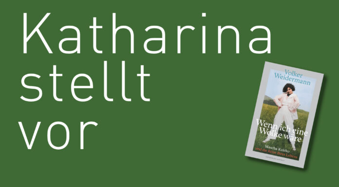 Katharina stellt vor: ” Wenn ich eine Wolke wäre” von Volker Weidermann "Wenn ich eine Wolke wäre" von Volker Weidermann, erschienen bei Kiepenheuer & Witsch. Bildquelle: © Katharina Martini / Kiepenheuer & Witsch Verlag