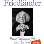“Margot Friedländer – Eine Stimme für das Leben”, erschienen im Elisabeth Sandmann Verlag.