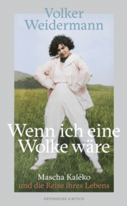"Wenn ich eine Wolke wäre" von Volker Weidermann, erschienen bei Kiepenheuer & Witsch. Bildquelle: © Kiepenheuer & Witsch Verlag