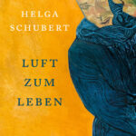 “Luft zum Leben” von Helga Schubert, erschienen im dtv Verlag. Bildquelle: © dtv Verlag