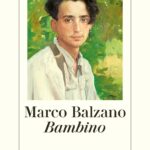 “Bambino” von Marco Bolzano, erschienen im Diogenes Verlag. Bildquelle: © Diogenes Verlag