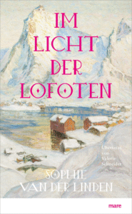 "Im Licht der Lofoten" von Sophie Van der Linden, erschienen im mare Verlag. Bildquelle: © mare Verlag