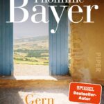 “Gern gesehene Gäste” von Thommie Bayer, erschienen im Piper Verlag: Bildquelle: © Piper Verlag