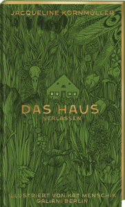 "Das Haus verlassen" von Jaqueline Kornmüller, erschienen im Galiani Verlag Berlin. Bildquelle: © Galiani Verlag Berlin