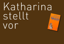 Katharina stellt vor: “Trost” von Angelika Klüssendorf "Trost" von Angelika Klüssendorf (erschienen im Piper Verlag). Bildquelle: © Katharina Martini / Piper Verlag