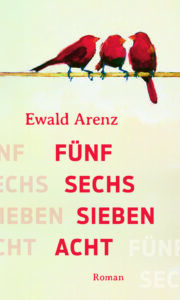 "Fünf Sechs Sieben Acht" von Ewald Arenz, erschienen im Dumont Verlag. Bildquelle: © Dumont Verlag